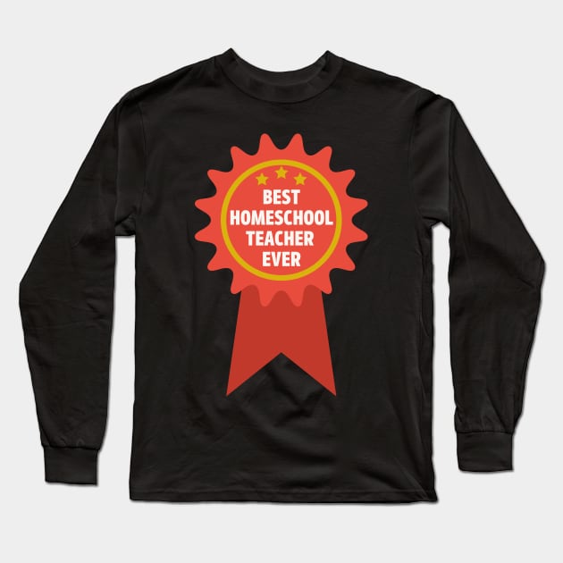 Vintage Best Homeschool Teacher Badge Long Sleeve T-Shirt by casualism